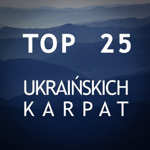 TOP 25 Ukraińskich Karpat
